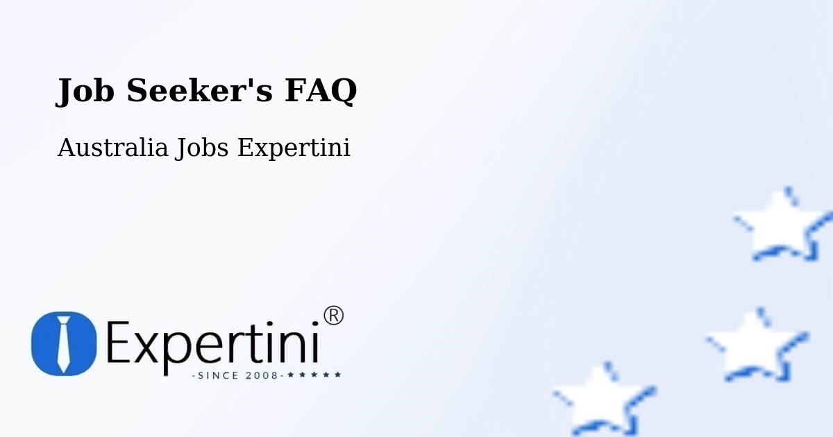 Job Seeker FAQ – Toowong - Australia Jobs Expertini